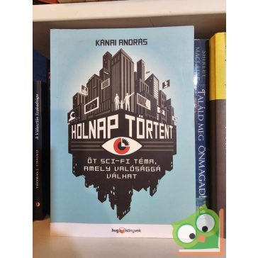 Kánai András: Holnap történt (HVG Könyvek)