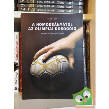   Gulyás László: A homokbányától az olimpiai dobogóig (újszerű)