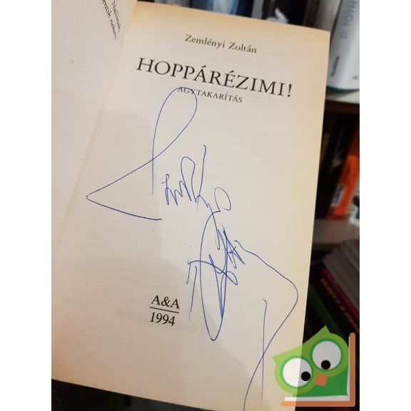 Zemlényi Zoltán: Hoppárézimi!  (Dedikált)