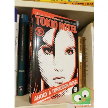   Michael Fuchs-Gamböck, Thorsten Schatz Tokio: Hotel Ahogy a torkodon kifér!