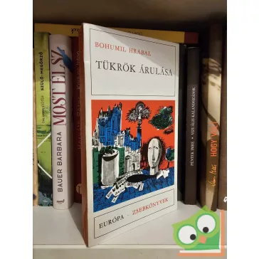 Bohumil Hrabal: Tükrök árulása (Európa Zsebkönyvek)