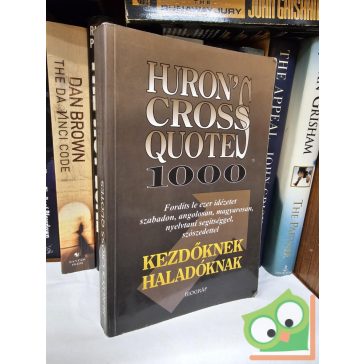   Salamon Gábor, Zalotay Melinda (szerk.): Huron's Cross Quotes 1000