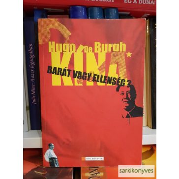 Hugo de Burgh: Kína (Barát vagy ellenség?)