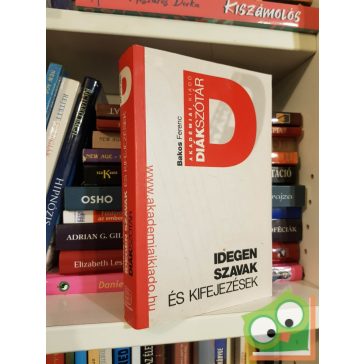   Bakos Ferenc (szerk.): Idegen szavak és kifejezések szótára