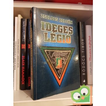 Zsoldos Zoltán: Ideges légió