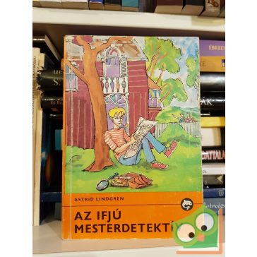   Astrid Lindgren: Az ifjú mesterdetektív (Kalle 1-2.)   (Delfin könyvek)