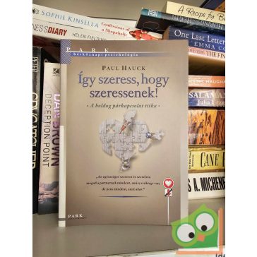   Paul Hauck: Így szeress, hogy szeressenek (Hétköznapi pszichológia)