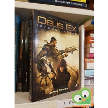 James Swallow Deus Ex: Ikarosz-hatás (Könyv)
