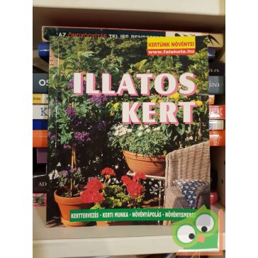   Andsen Haarpaintner: Illatos kert (kertünk növényei sorozat)