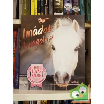   Imádok lovagolni - Letehetetlen lovas kalauz nem csak lányoknak