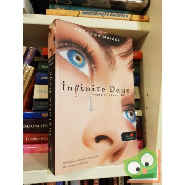   Rebecca Maizel: Infinite Days - Végtelen napok (Vörös pöttyös könyvek)(Fine Selection)(ritka)