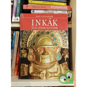   Daniel Gimeno (szerk.): Inkák és az andoki kultúrák (Nagy civilizációk 1.)