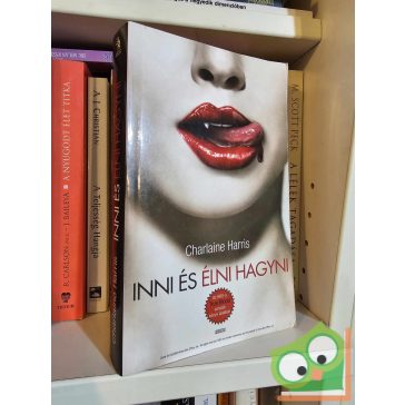   Charlaine Harris: Inni és élni hagyni (True Blood 1.) (HBO sorozat)