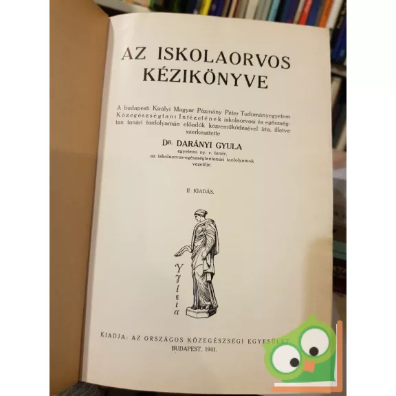 Dr. Darányi Gyula: Az iskolaorvos kézikönyve