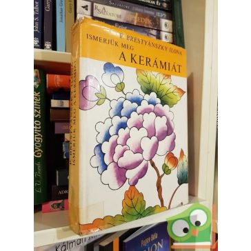 P. Brestyánszky Ilona: Ismerjük meg a kerámiát