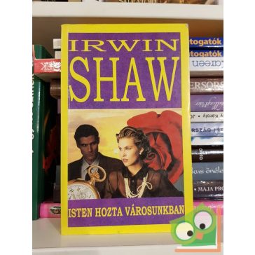 Irwin Shaw: Isten hozta városunkban