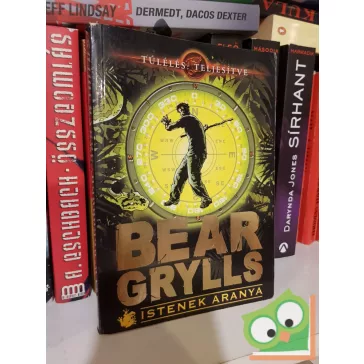 Bear Grylls: Istenek aranya (Túlélés: teljesítve 1.)