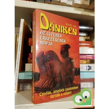 Erich von Däniken: Az ​istenek érkezésének napja