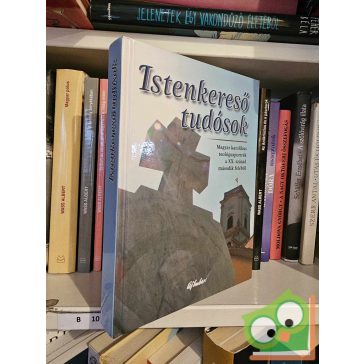 Kránitz Mihály (szerk.): Istenkereső tudósok