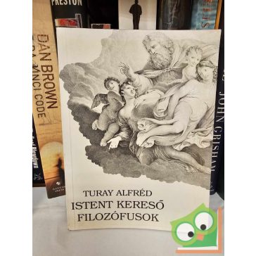 Turay Alfréd: Istent kereső filozófusok (Teodicea)