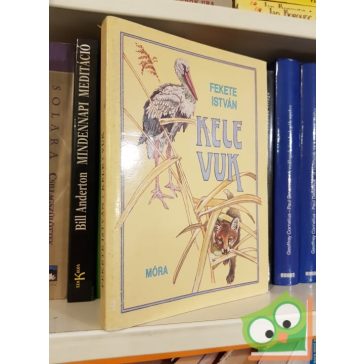 Fekete István: Kele ​/ Vuk