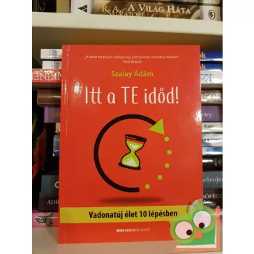 Szalay Ádám: Itt a te időd! (CD melléklettel)