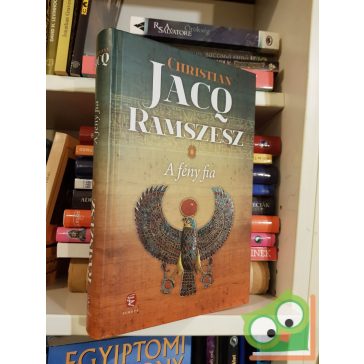Christian Jacq: A fény fia (Ramszesz 1.)