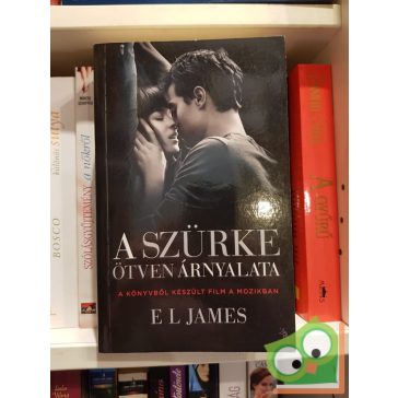   E. L. James: A szürke ötven árnyalata (Árnyalat 1.) - Filmes borítóval