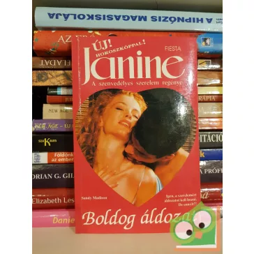   Sandy Madison: Boldog áldozat (Janine - A szenvedélyes szerelem regénye)