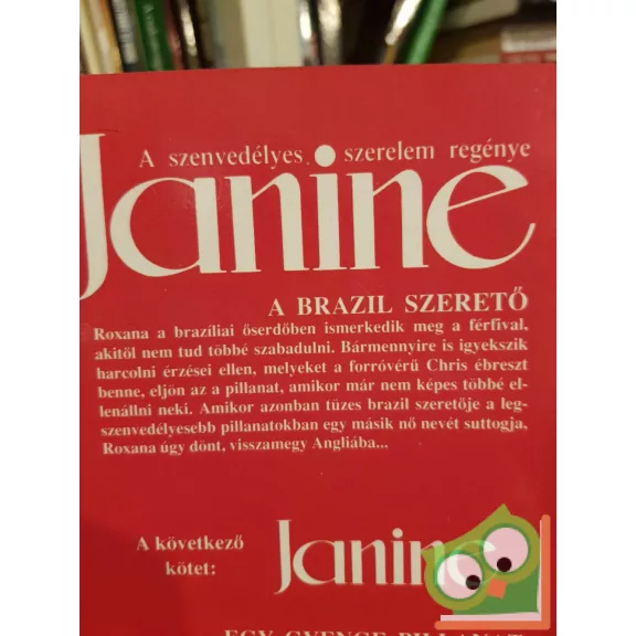 Sharon K. Garner: A brazil szerető (Janine - A szenvedélyes szerelem regénye)