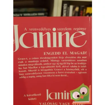   Phyllis Carroll: Engedd el magad! (Janine - A szenvedélyes szerelem regénye)