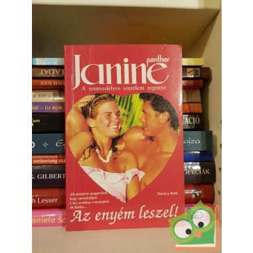   Marlyse Rold: Az enyém leszel! (Janine - A szenvedélyes szerelem regénye)