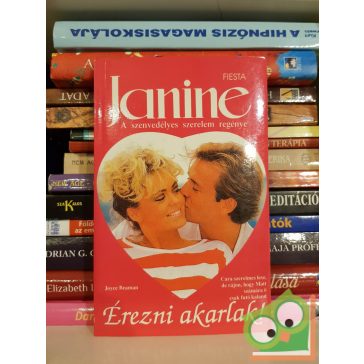   Joyce Beaman: Érezni akarlak! (Janine - A szenvedélyes szerelem regénye)