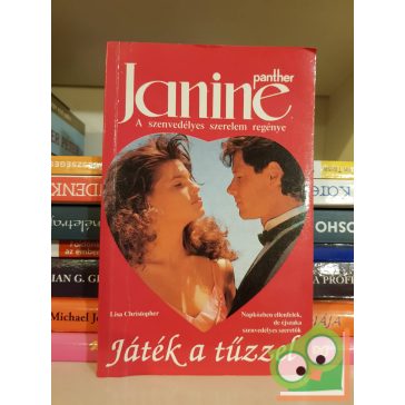  Lisa Christopher: Játék a tűzzel (Janine - A szenvedélyes szerelem regénye)