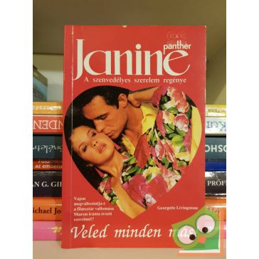   Georgette Livingstone: Veled minden más! (Janine - A szenvedélyes szerelem regénye)