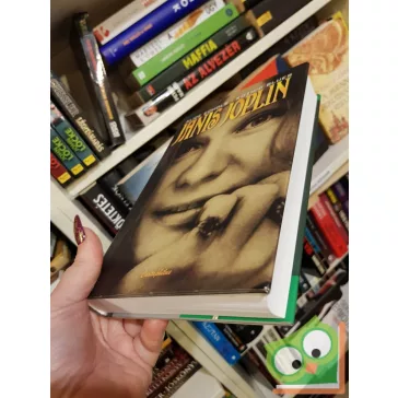 Alice Echols: Janis Joplin (Legendák élve vagy halva 8.)