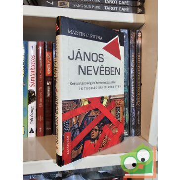   Martin C. Putna: János nevében ( integrációs kísérletek )
