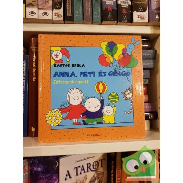 Bartos Erika: Játsszunk együtt! (Anna, Peti és Gergő 5.)