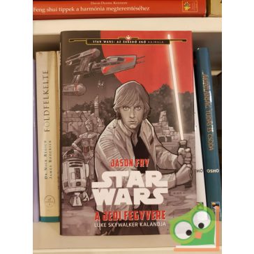 Jason Fry: A jedi fegyvere