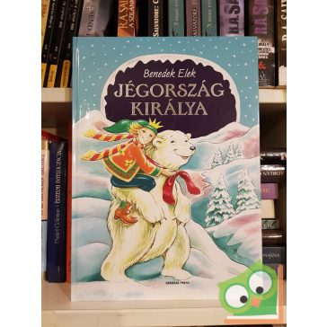 Benedek Elek: Jégország királya