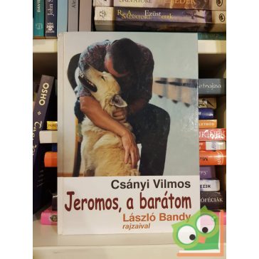 Csányi Vilmos: Jeromos, a barátom