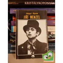 Hegyi Gyula: Jiří Menzel  (Múzsák)