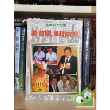 Hámori Tibor: Jó estét, magyarok!