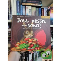   Simon Mendez, José Morán: Jobb későn, mint soha! (Értékek 3.) - A nyuszi és az őszinteség
