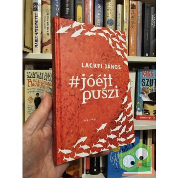 Lackfi János: #jóéjtpuszi