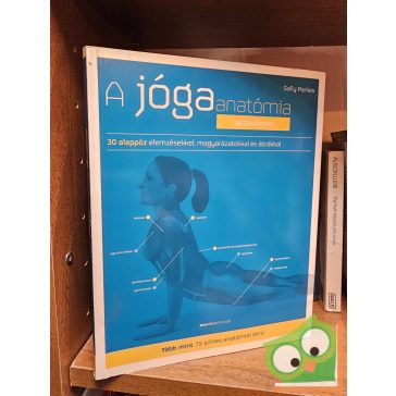 Sally Parkes: A jógaanatómia kézikönyve