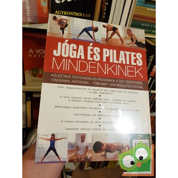 Françoise Freedman - Bel Gibbs - Doriel Hall - Emily Kelly - Jonathan Monks - Judy Smith: Jóga és pilates mindenkinek