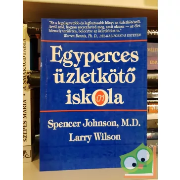   Spencer Johnson - Larry Wilson: Egyperces üzletkötő iskola