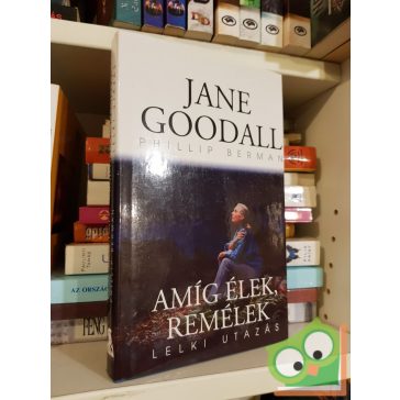 Jane Goodall, Phillip Berman: Amíg ​élek, remélek