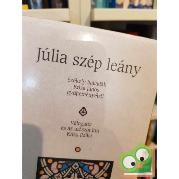 Kriza János (szerk.): Júlia szép leány - Székely balladák